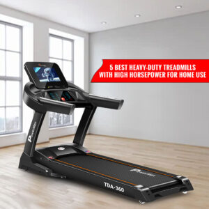 5 Best Heavy-duty Treadmills with High horsepower for Home use