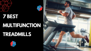5 Best Multifunction Treadmills