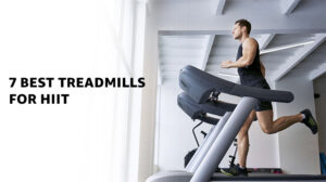 7 Best Treadmills for HIIT